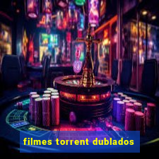 filmes torrent dublados